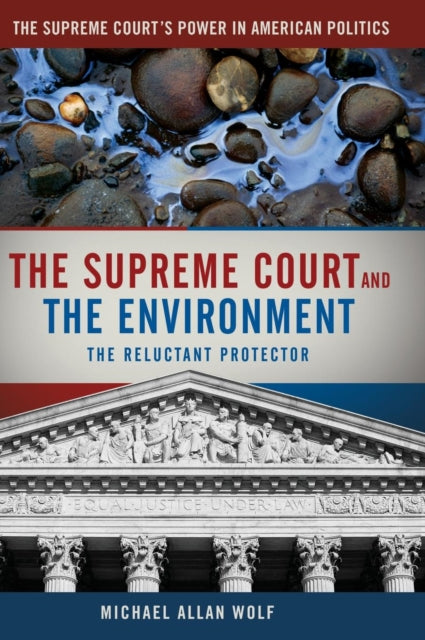 Book cover of: Supreme Court and the Environment. By: Michael Allan Wolf