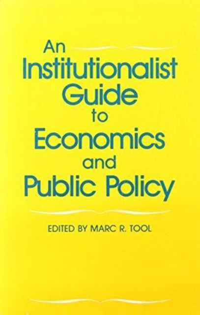 Book cover of: Institutionalist Guide to Economics and Public Policy