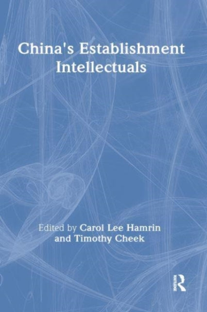 Book cover of: China's Establishment Intellectuals