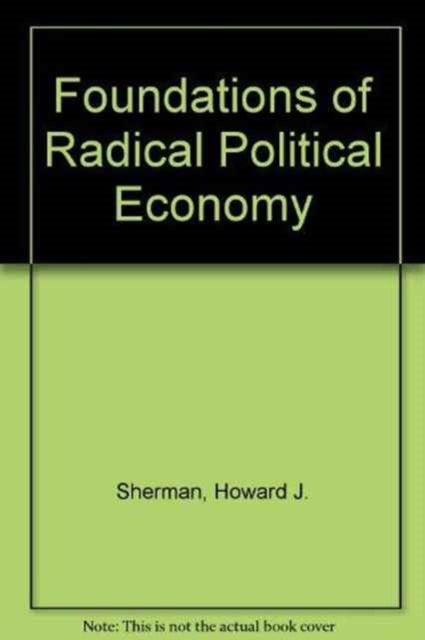 Book cover of: Foundations of Radical Political Economy
