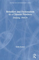 Book cover of: Rebellion and Factionalism in a Chinese Province