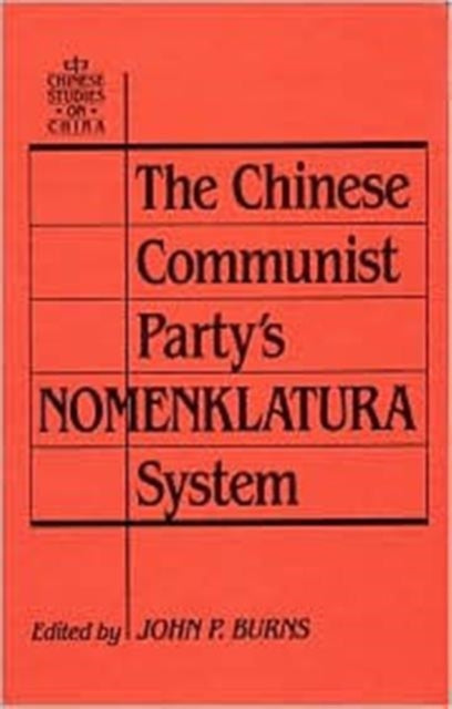 Book cover of: Chinese Communist Party's Nomenklatura System. By: John P. Burns