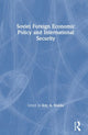 Book cover of: Soviet Foreign Economic Policy and International Security