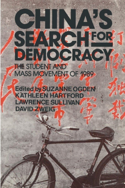 Book cover of: China's Search for Democracy: The Students and Mass Movement of 1989. By: Kathleen Hartford