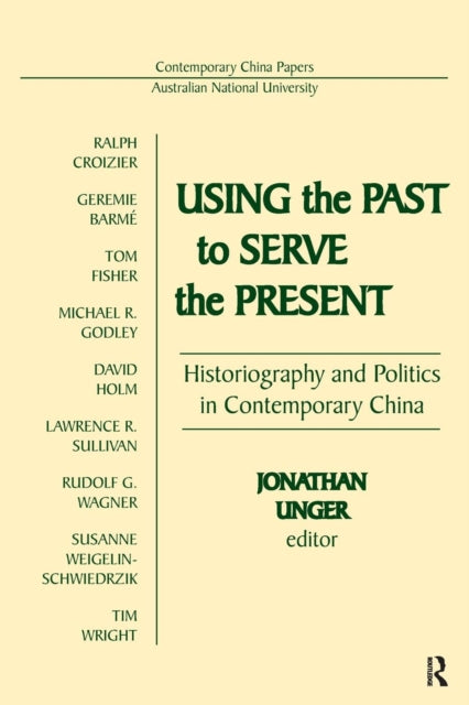 Book cover of: Using the Past to Serve the Present. By: Jonathan Unger