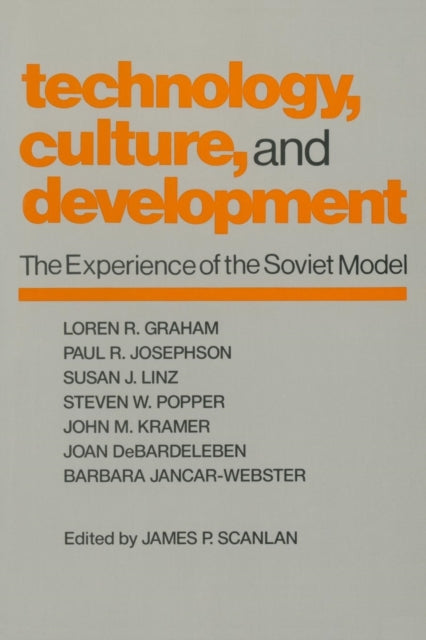 Book cover of: Technology, Culture and Development. By: James P. Scanlan