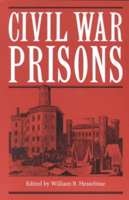 Book cover of: Civil War Prisons. By: William Best Hesseltine