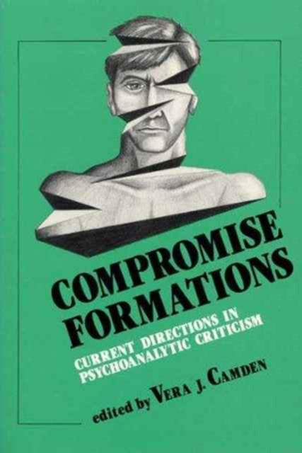 Book cover of: Compromise Formations. By: International Conference on Literature and Psychology (4th : 1987 : Kent State University)