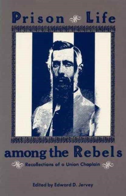 Book cover of: Prison Life Among the Rebels. By: Edward D. Jervey