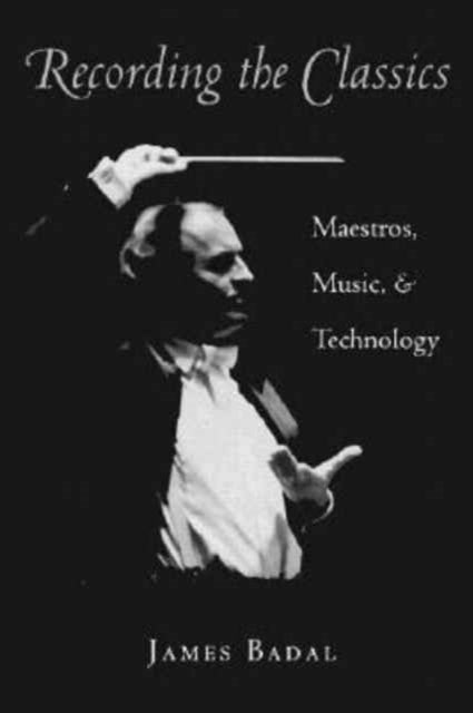Book cover of: Recording the Classics. By: James Jessen Badal