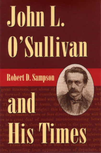 Book cover of: John L.O'Sullivan and His Times