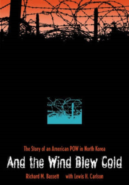 Book cover of: And the Wind Blew Cold. By: Richard M. Bassett