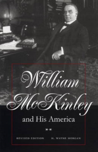 Book cover of: William McKinley and His America