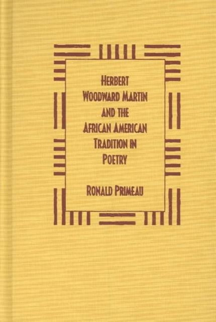 Book cover of: Herbert Woodward Martin and the African American Tradition in Poetry
