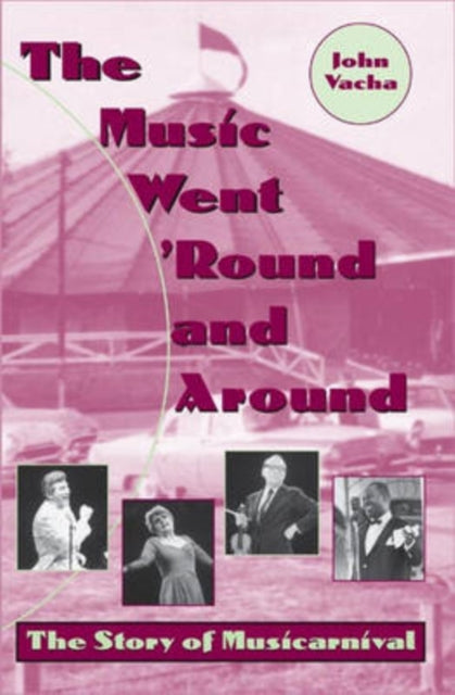 Book cover of: Music Went 'Round and Around. By: John Vacha