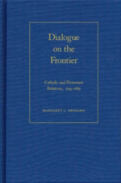 Book cover of: Dialogue on the Frontier. By: Margaret C. Depalma