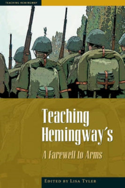 Book cover of: Teaching Hemingway's ""A Farewell to Arms. By: Lisa Tyler