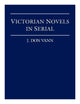 Book cover of: Victorian Novels in Serial