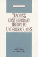 Book cover of: Teaching Contemporary Theory to Undergraduates