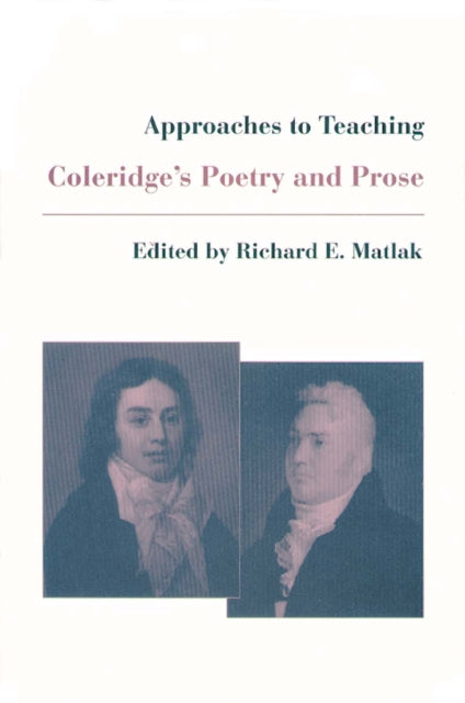 Book cover of: Approaches to Teaching Coleridge's Poetry and Prose