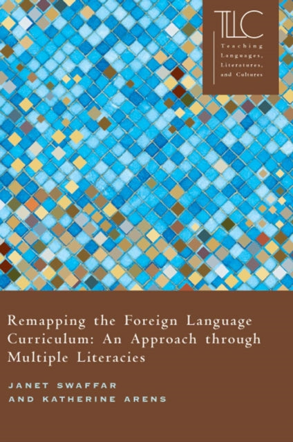 Book cover of: Remapping the Foreign Language Curriculum