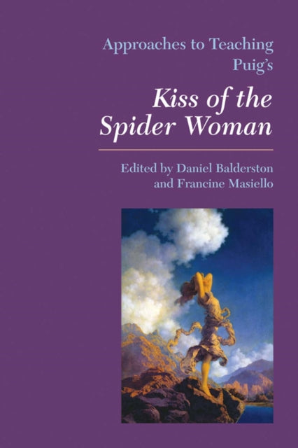 Book cover of: Approaches to Teaching Puig's Kiss of the Spider Woman. By: Daniel Balderston