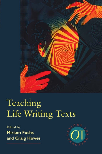 Book cover of: Teaching Life Writing Texts. By: Miriam Fuchs