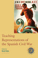 Book cover of: Teaching Representations of the Spanish Civil War. By: Noel Valis