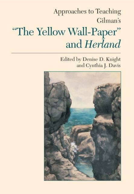 Book cover of: Approaches to Teaching Gilman's ""The Yellow Wallpaper"" and Herland