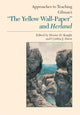 Book cover of: Approaches to Teaching Gilman's ""The Yellow Wallpaper"" and Herland