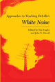 Book cover of: Approaches to Teaching Delillo's White Noise