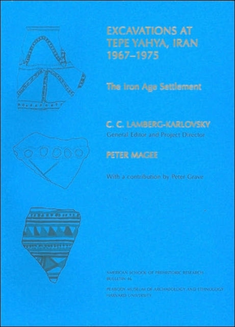 Book cover of: Excavations at Tepe Yahya, Iran, 1967-1975. By: Peter Magee