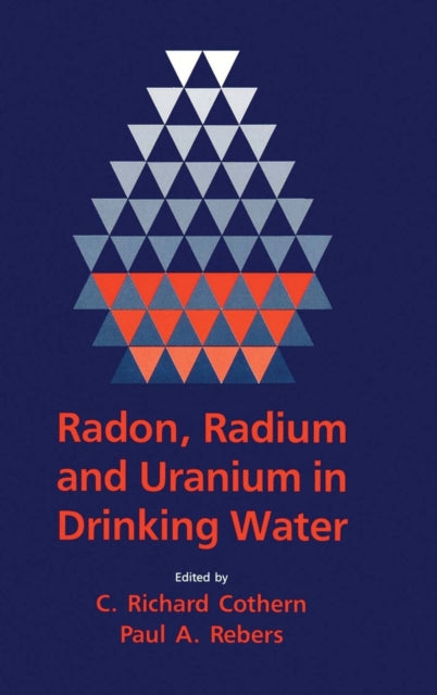 Book cover of: Radon, Radium, and Uranium in Drinking Water