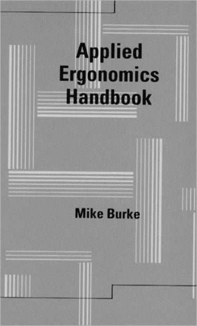Book cover of: Applied Ergonomics Handbook. By: Michael J. Burke