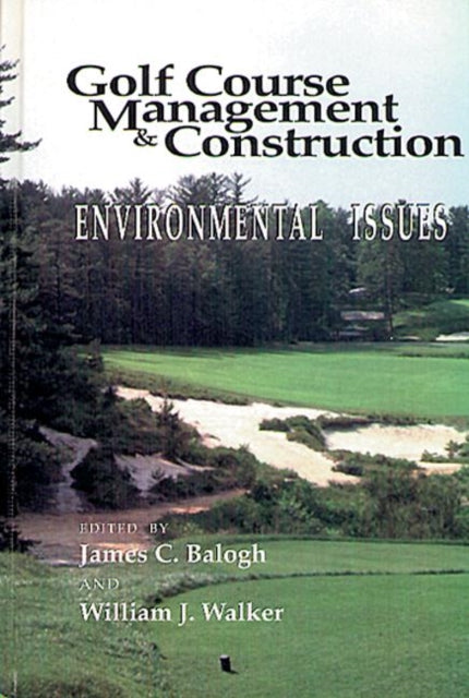 Book cover of: Golf Course Management & Construction. By: James C. Balogh
