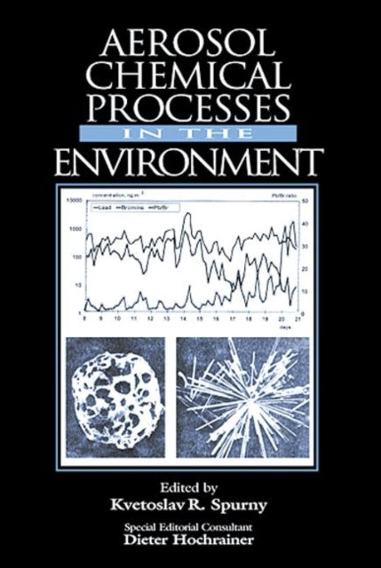 Book cover of: Aerosol Chemical Processes in the Environment. By: Kvetoslav R. Spurny