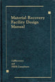 Book cover of: Material Recovery Facility Design Manual