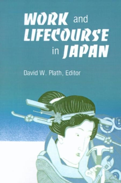 Book cover of: Work and Lifecourse in Japan