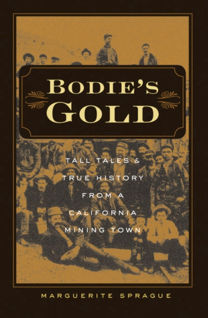 Book cover of: Bodie's Gold. By: Marguerite Sprague