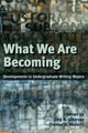 Book cover of: What We Are Becoming