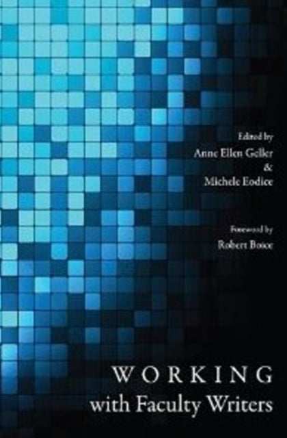 Book cover of: Working with Faculty Writers. By: Anne Ellen Geller