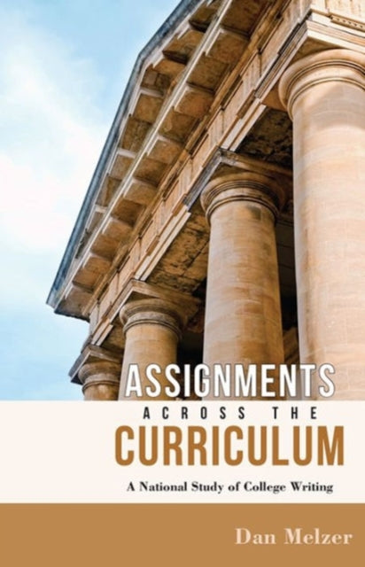 Book cover of: Assignments across the Curriculum. By: Dan Melzer