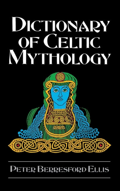 Book cover of: Dictionary of Celtic Mythology