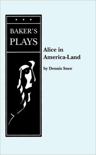 Book cover of: Alice in America-Land or .... By: Dennis Snee