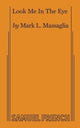 Book cover of: Look Me in the Eye. By: Mark L. Massaglia