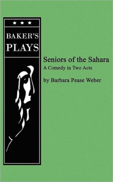 Book cover of: Seniors of the Sahara. By: Barbara Pease Weber