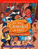 Book cover of: It's Too Crowded in Here! and Other Jewish Folk Tales. By: Vicki L. Weber
