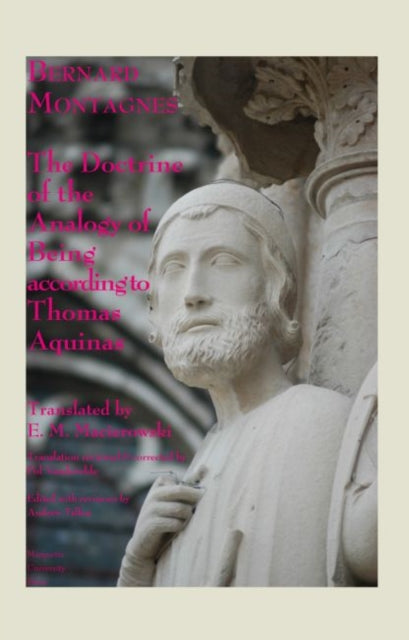 Book cover of: Doctrine of the Analogy of Being According to Thomas Aquinas. By: Bernard Montagnes