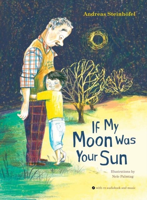Book cover of: If My Moon Was Your Sun. By: Andreas Steinhöfel