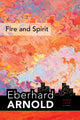 Book cover of: Fire and Spirit. By: Eberhard Arnold